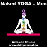 Naked Yoga for Men Toronto Winter/Spring 2014 Session March to May - http://www.phillipcoupal.ca/Naked-Yoga-for-men-Awaken-Studio-Toronto