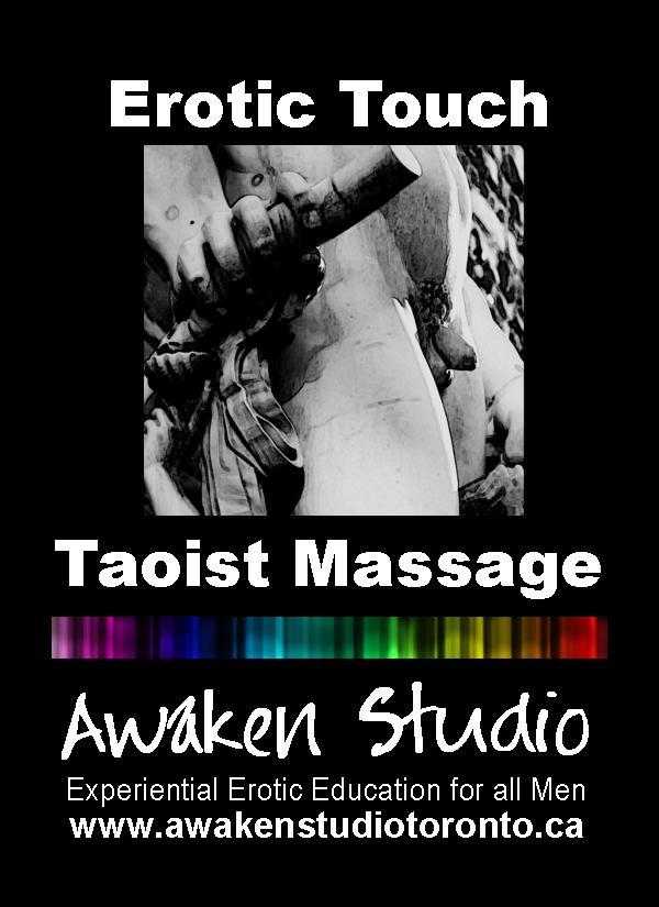 Awaken Studio Toronto Erotic Touch with Taoist Massage Sunday July 20 1:00 pm www.phillipcoupal.ca