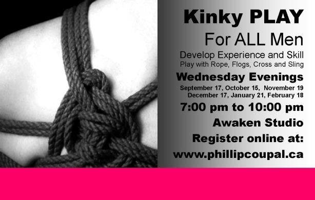 Kinky PLAY for all Men at the Awaken Studio Toronto - http://www.phillipcoupal.ca/Explore-Kink-BDSM-Play-Awaken-Studio-Toronto-Phillip-Coupal