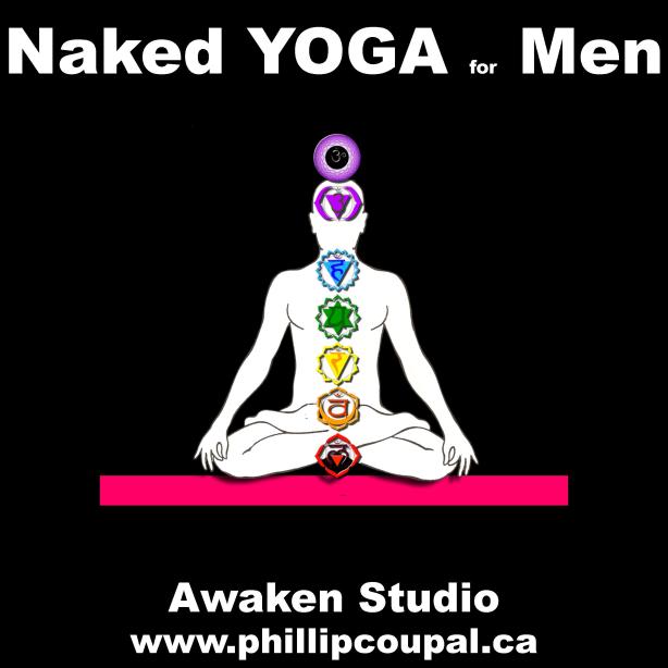 Naked Yoga for Men at the Awaken Studio Toronto - http://www.phillipcoupal.ca/Naked-Yoga-for-men-Awaken-Studio-Toronto