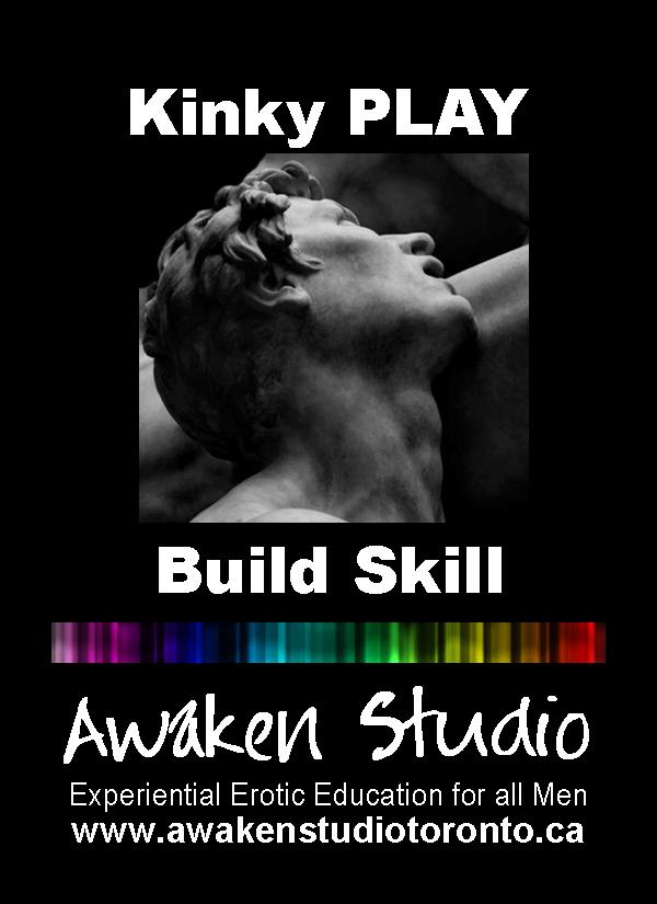 Explore Kinky PLAY Wednesday Evening - Erotic Expression - September 21 - 7:00 pm: http://www.phillipcoupal.ca/Explore-Kinky-Play-for-Men-Erotic-Expression-Awaken-Studio-Toronto